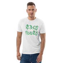Load image into Gallery viewer, I'm Bu$y Unisex organic cotton t-shirt