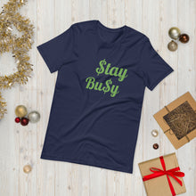 Load image into Gallery viewer, $tay Bu$y Short-Sleeve Unisex T-Shirt