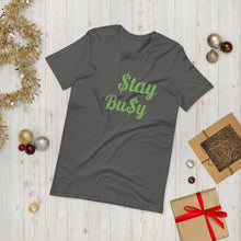 Load image into Gallery viewer, $tay Bu$y Short-Sleeve Unisex T-Shirt