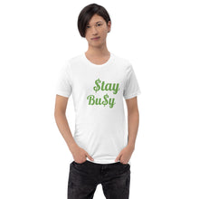 Load image into Gallery viewer, $tay Bu$y Short-Sleeve Unisex T-Shirt