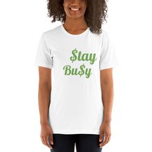 Load image into Gallery viewer, $tay Bu$y Short-Sleeve Unisex T-Shirt