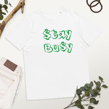 Load image into Gallery viewer, I'm Bu$y Unisex organic cotton t-shirt