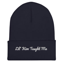 Load image into Gallery viewer, Lil' Kim Taught Me Cuffed Beanie