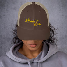 Load image into Gallery viewer, Honey's Only Trucker Cap