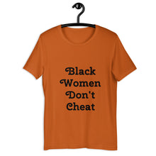 Load image into Gallery viewer, Black Women Don't Cheat II Short-Sleeve Unisex T-Shirt
