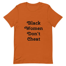 Load image into Gallery viewer, Black Women Don't Cheat II Short-Sleeve Unisex T-Shirt