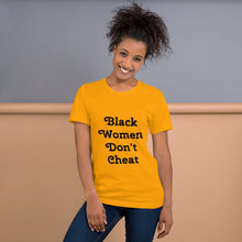 Load image into Gallery viewer, Black Women Don't Cheat II Short-Sleeve Unisex T-Shirt