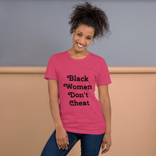 Load image into Gallery viewer, Black Women Don't Cheat II Short-Sleeve Unisex T-Shirt