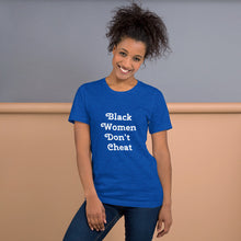 Load image into Gallery viewer, Black Women Don't Cheat Short-Sleeve Unisex T-Shirt