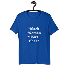Load image into Gallery viewer, Black Women Don't Cheat Short-Sleeve Unisex T-Shirt