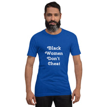 Load image into Gallery viewer, Black Women Don't Cheat Short-Sleeve Unisex T-Shirt