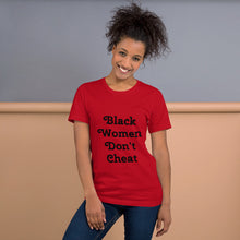 Load image into Gallery viewer, Black Women Don't Cheat II Short-Sleeve Unisex T-Shirt