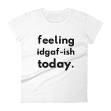 Load image into Gallery viewer, IDGAF Women's short sleeve t-shirt