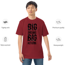 Load image into Gallery viewer, Dreams &amp; Actions Premium Heavyweight Tee
