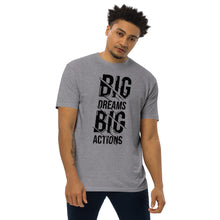 Load image into Gallery viewer, Dreams &amp; Actions Premium Heavyweight Tee
