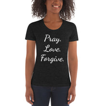 Load image into Gallery viewer, Pray. Love. Forgive. Women&#39;s Crew Neck T-shirt
