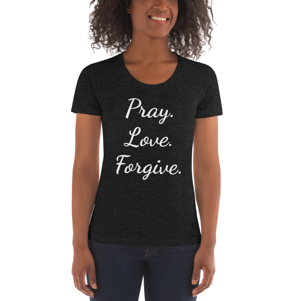 Pray. Love. Forgive. Women's Crew Neck T-shirt