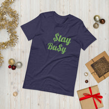 Load image into Gallery viewer, $tay Bu$y Short-Sleeve Unisex T-Shirt
