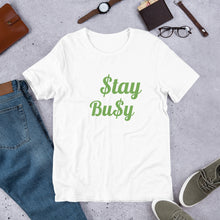 Load image into Gallery viewer, $tay Bu$y Short-Sleeve Unisex T-Shirt
