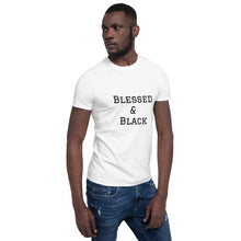Load image into Gallery viewer, Blessed &amp; Black Short-Sleeve Unisex T-Shirt
