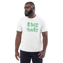 Load image into Gallery viewer, I&#39;m Bu$y Unisex organic cotton t-shirt
