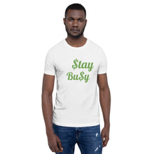 Load image into Gallery viewer, $tay Bu$y Short-Sleeve Unisex T-Shirt

