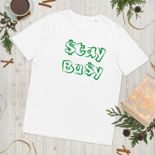 Load image into Gallery viewer, I&#39;m Bu$y Unisex organic cotton t-shirt
