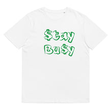 Load image into Gallery viewer, I&#39;m Bu$y Unisex organic cotton t-shirt
