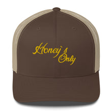 Load image into Gallery viewer, Honey&#39;s Only Trucker Cap
