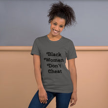 Load image into Gallery viewer, Black Women Don&#39;t Cheat II Short-Sleeve Unisex T-Shirt
