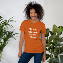 Load image into Gallery viewer, Black Women Don&#39;t Cheat Short-Sleeve Unisex T-Shirt
