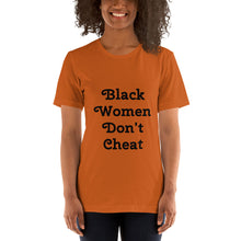 Load image into Gallery viewer, Black Women Don&#39;t Cheat II Short-Sleeve Unisex T-Shirt
