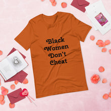 Load image into Gallery viewer, Black Women Don&#39;t Cheat II Short-Sleeve Unisex T-Shirt
