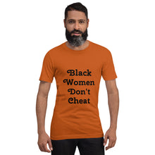 Load image into Gallery viewer, Black Women Don&#39;t Cheat II Short-Sleeve Unisex T-Shirt
