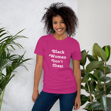Load image into Gallery viewer, Black Women Don&#39;t Cheat Short-Sleeve Unisex T-Shirt
