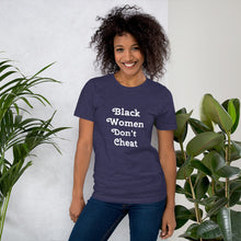 Load image into Gallery viewer, Black Women Don&#39;t Cheat Short-Sleeve Unisex T-Shirt
