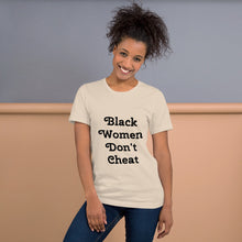 Load image into Gallery viewer, Black Women Don&#39;t Cheat II Short-Sleeve Unisex T-Shirt
