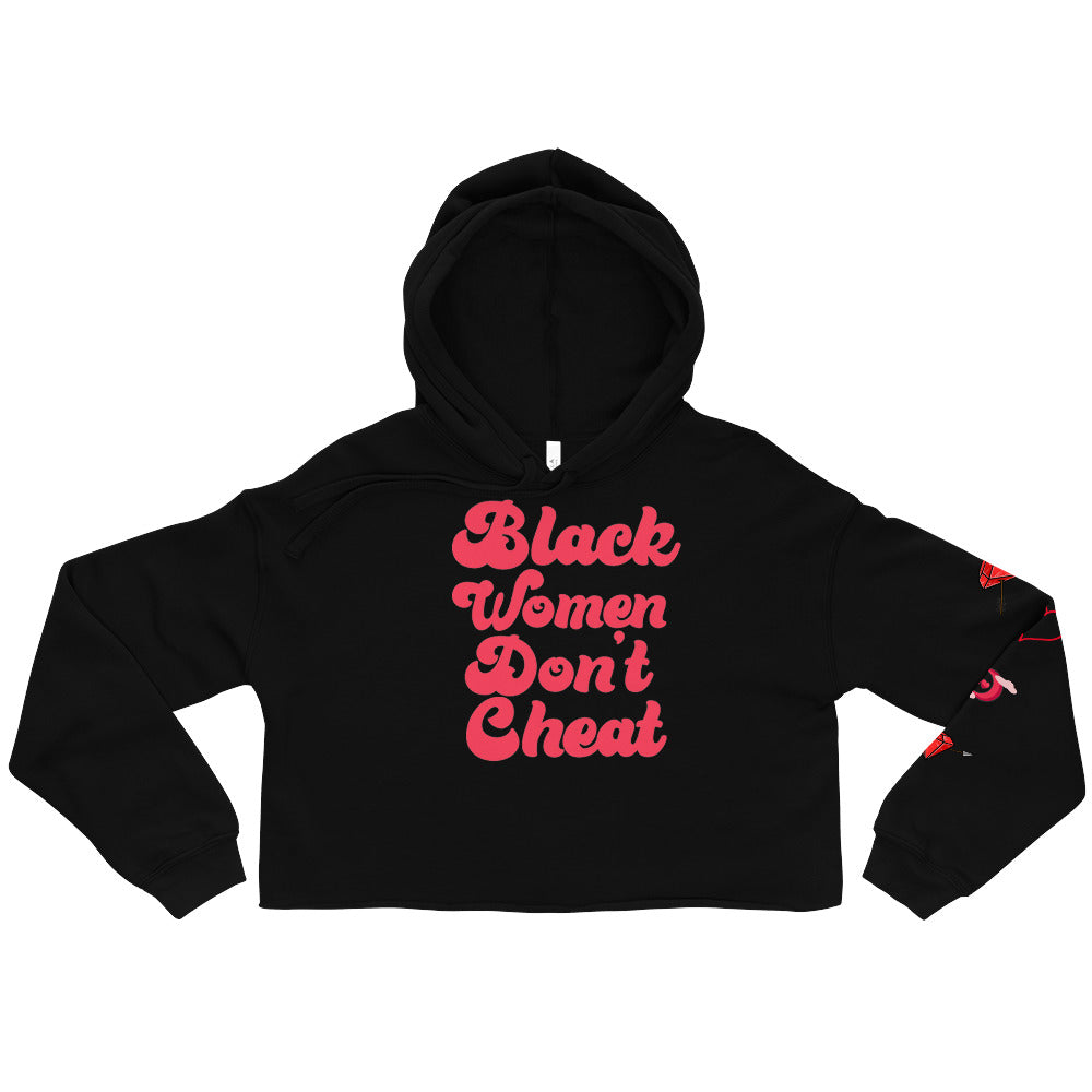 Black Women Don't Cheat Crop Hoodie