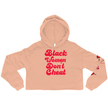 Load image into Gallery viewer, Black Women Don&#39;t Cheat Crop Hoodie
